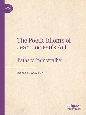 cover image of The Poetic Idioms of Jean Cocteau's Art